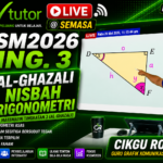 Live @SEMASA – KSSM2026 Ting. 3 Al-Ghazali : NISBAH TRIGONOMETRI